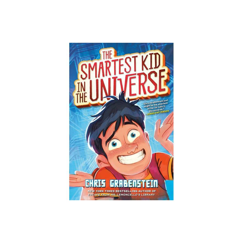 The Smartest Kid in the Universe: the Smartest Kid in the Universe  Book 1 (Seri