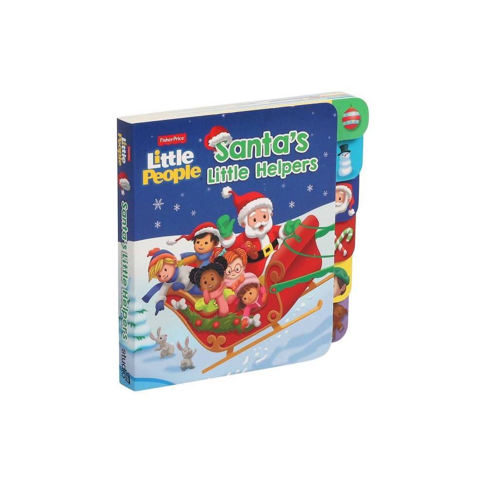 Board Books with Tabs Fisher Price Little People: Santa S Little Helpers  (Board
