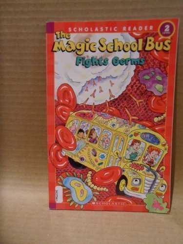 The Magic School Bus Fights Germs (Scholastic Reader, Level 2) - Kate Egan