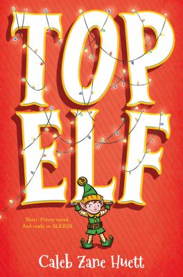 Top Elf - Caleb Huett