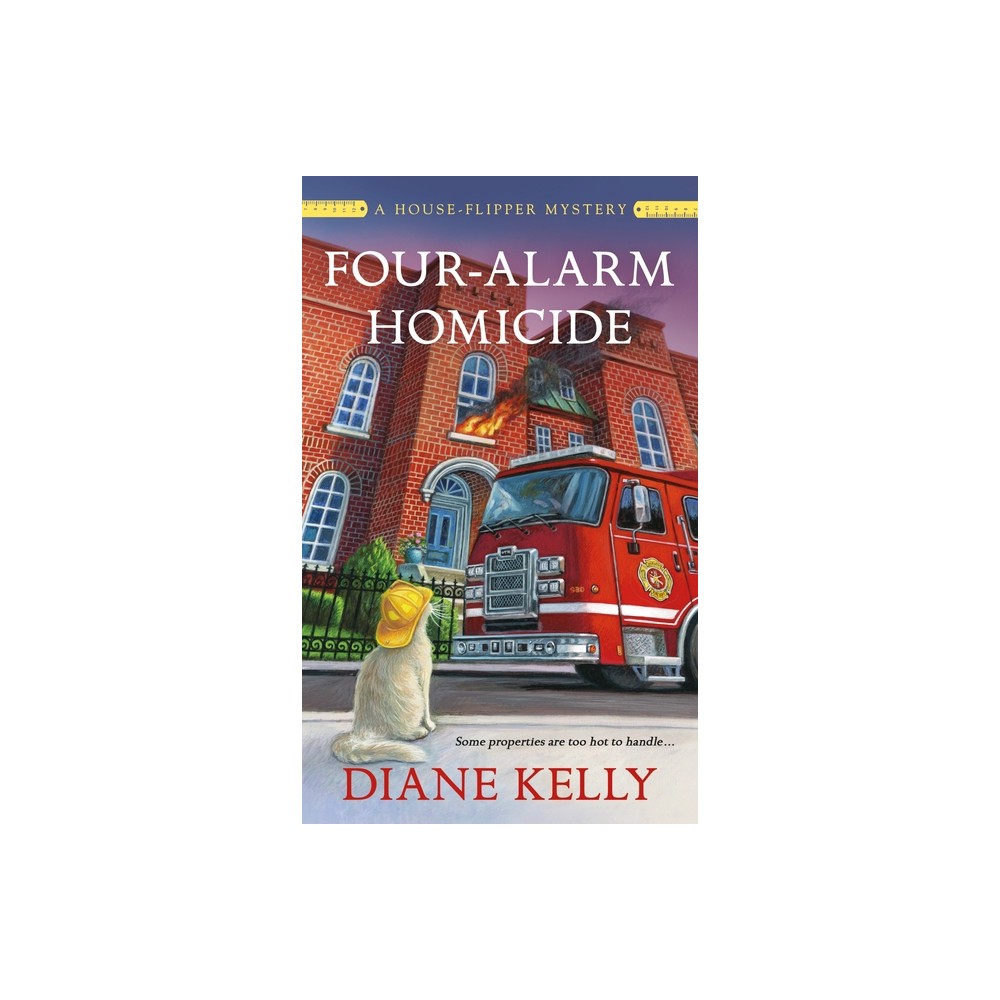 Four-Alarm Homicide (a House-Flipper Mystery, 6) -