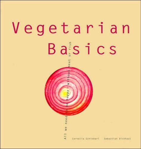 Vegetarian Basics - Cornelia; Dickhaut, Sebastian Schinarl
