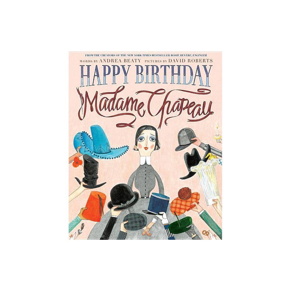 Happy Birthday, Madame Chapeau - Andrea Beaty