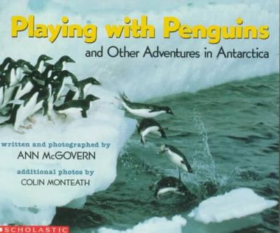 Playing with Penguins and Other Adventures in Antarctica by Ann McGovern (Paperb