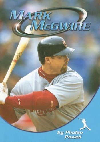 Mark McGwire (Sports Heroes) - Phelan Powell