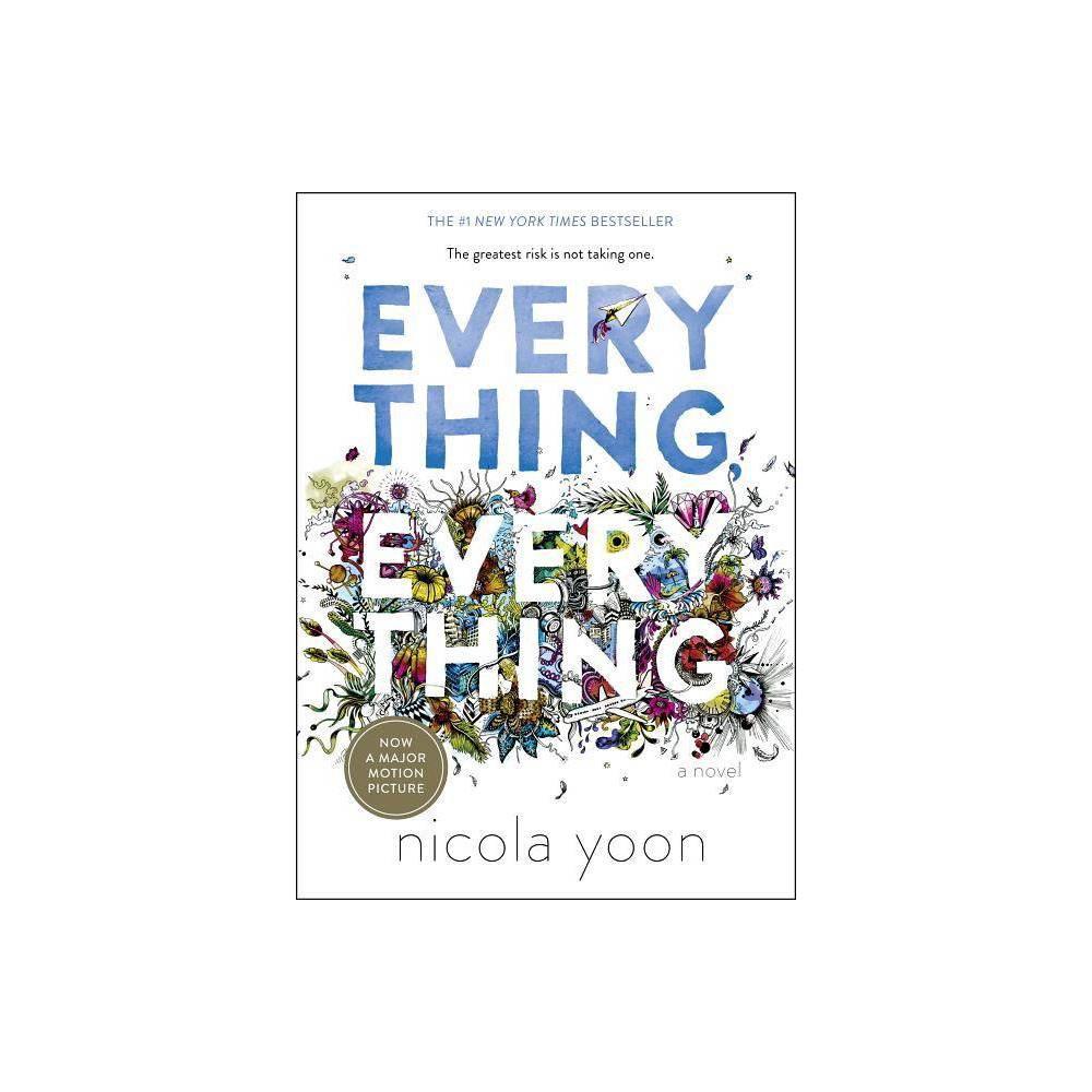 Everything, Everything by Nicola Yoon - Yoon, Nicola