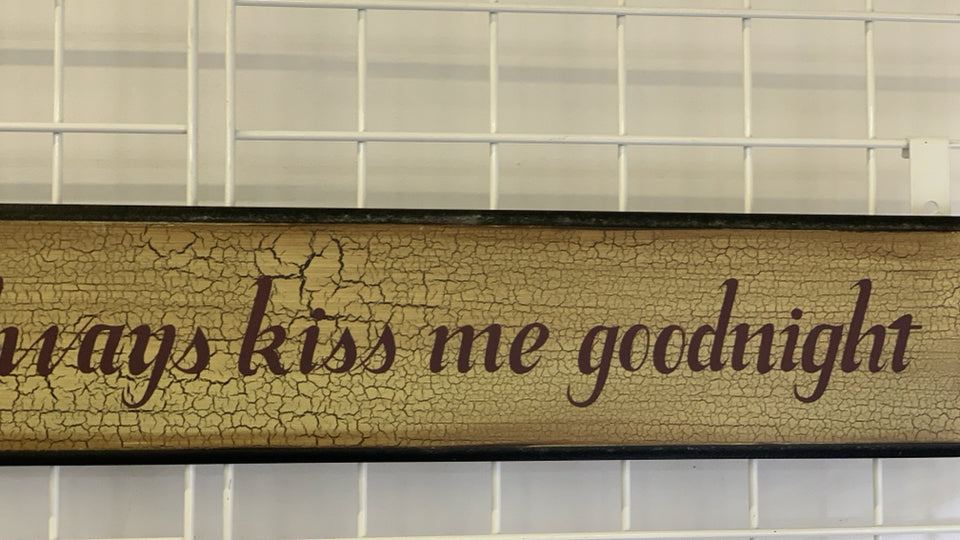 PRIMITIVE KISS ME GOODNIGHT SIGN.