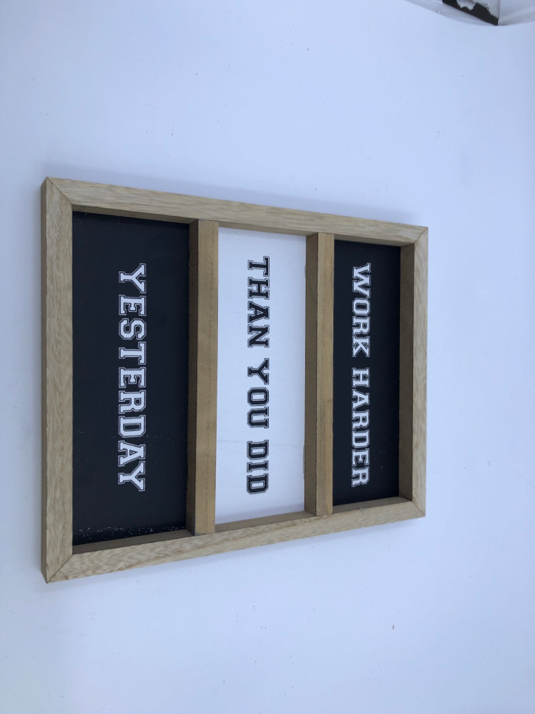 BLACK AND WHITE WORK HARDER WALL HANGING.