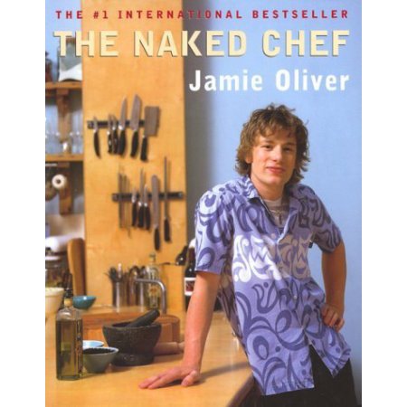 The Naked Chef Oliver, Jamie [Used - Good] [Hardcover] - Oliver, Jamie