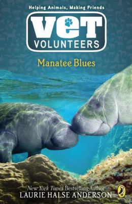 Manatee Blues #4 (Vet Volunteers) - Anderson, Laurie Halse