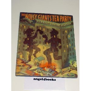 The Noisy Giants' Tea Party McMullan, Kate [Used - Very Good] [Hardcover] - Kate