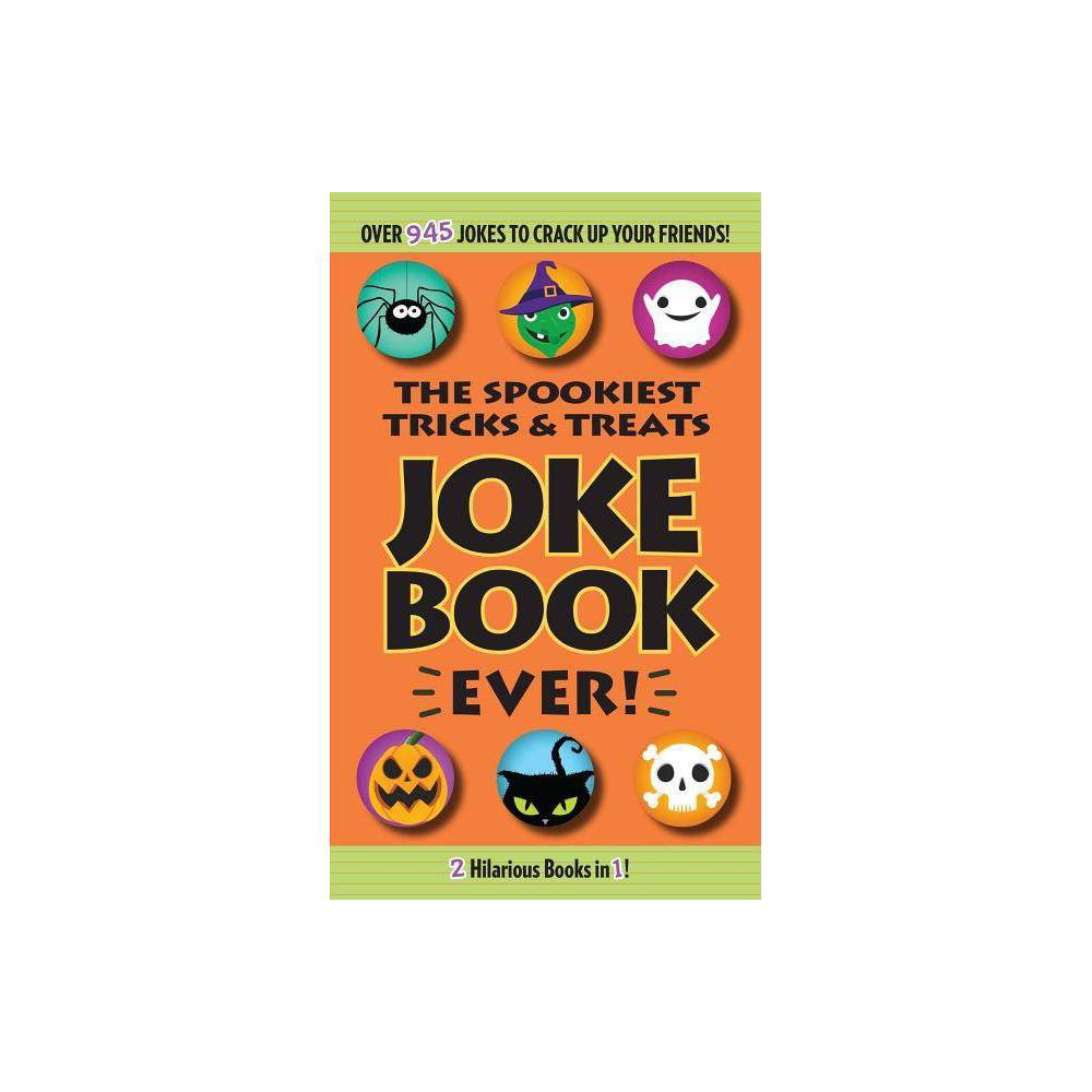 The Spookiest Tricks & Treats Joke Book Ever! (Paperback) -