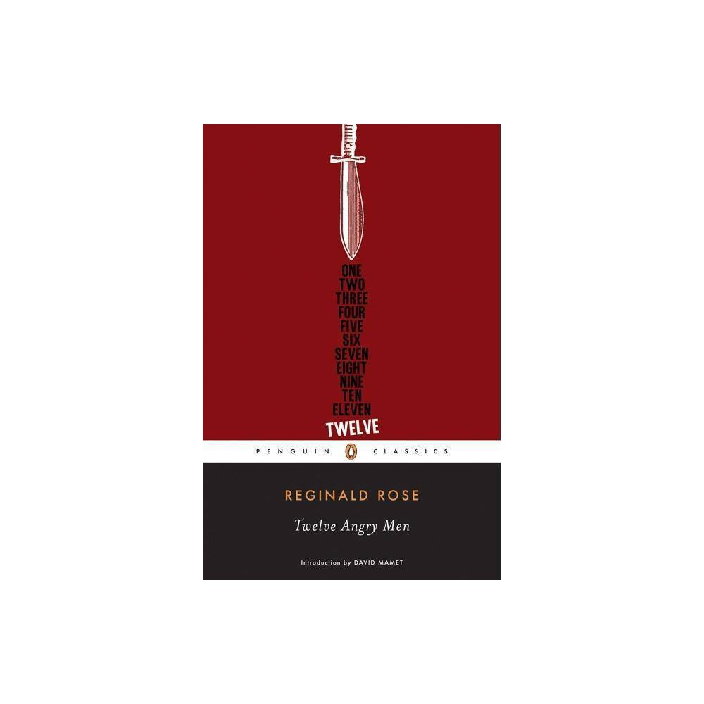Twelve Angry Men - (Penguin Classics) by Reginald Rose (Paperback) - Rose, Regin