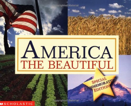America the Beautiful by Katherine Lee, Scholastic, Inc.