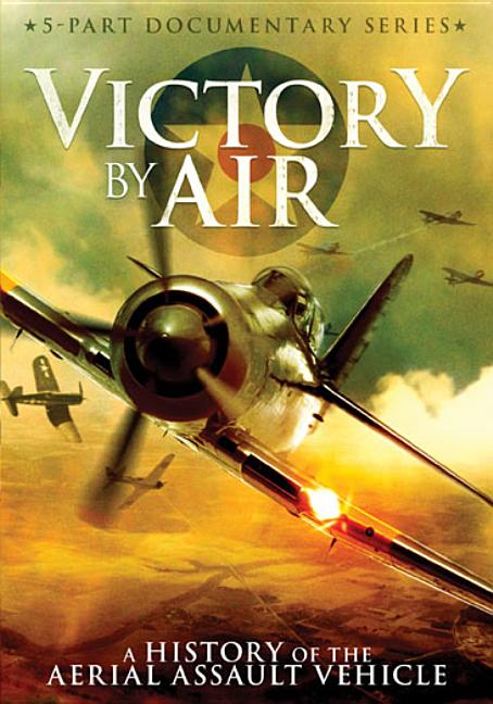 Victory by Air: a History of the Aerial Assault Vehicle (DVD) -