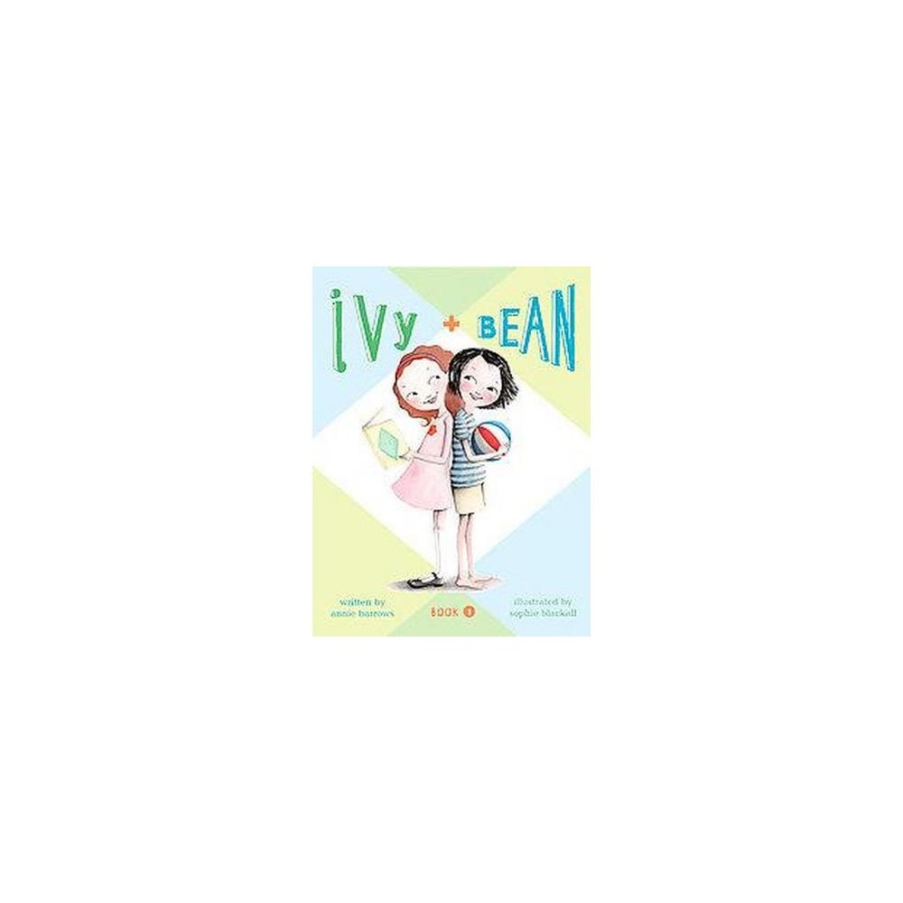 Ivy + Bean ( Ivy + Bean) (Reprint) (Paperback) by Annie Barrows - Barrows, Annie