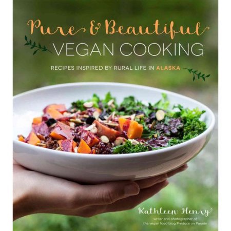 Pure & Beautiful Vegan Cooking (eBook) - Kathleen Henry