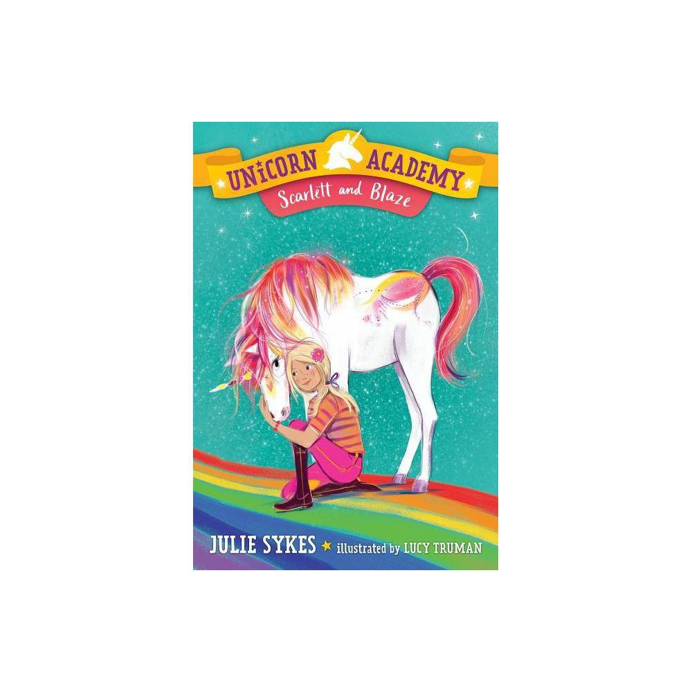 Scarlett and Blaze - (Unicorn Academy) by Julie Sykes (Paperback) -