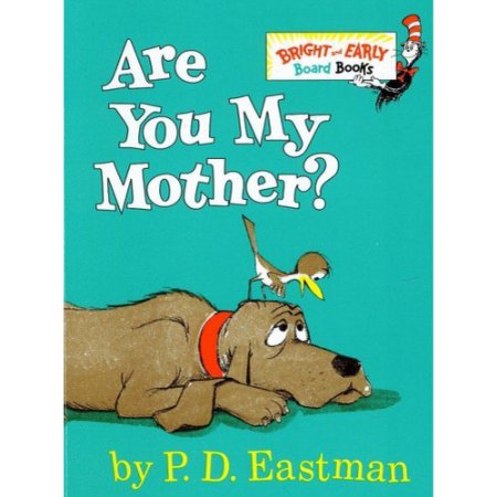 Are You My Mother?, by P.
