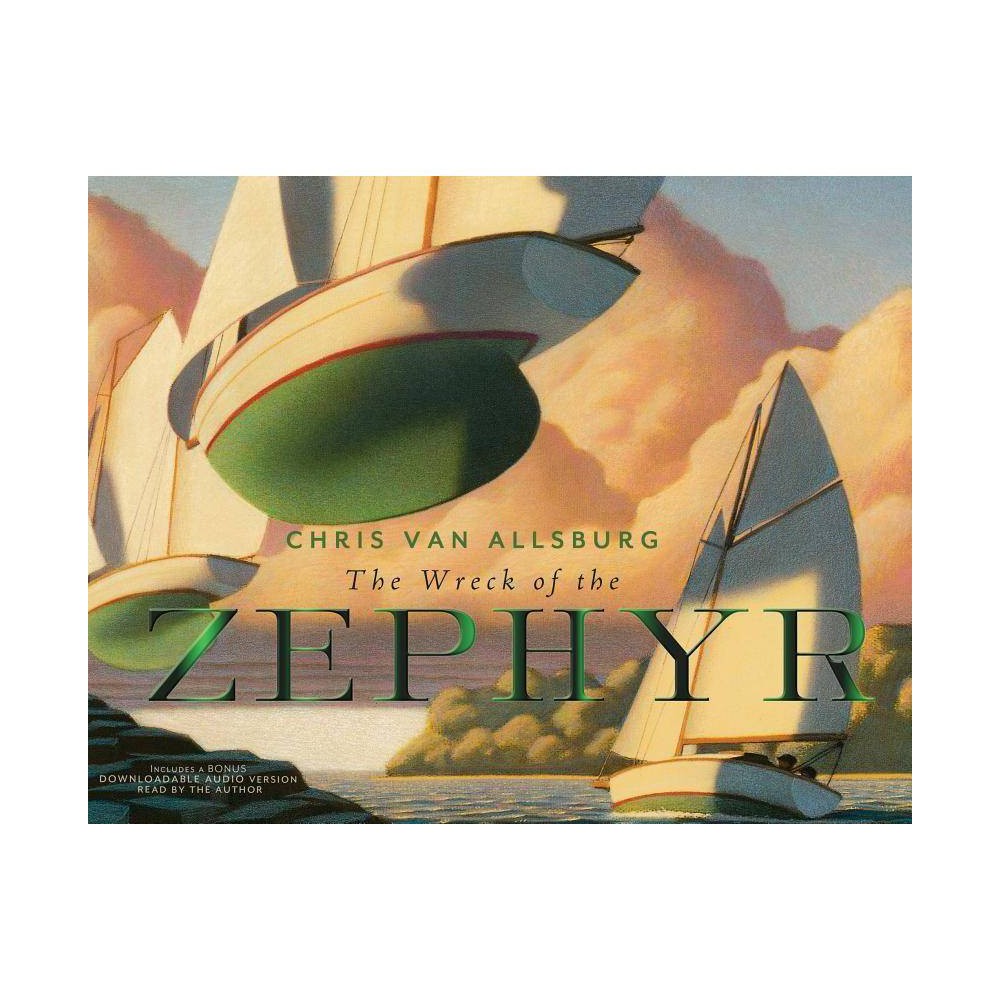 The Wreck of the Zephyr - Chris Van Allsburg