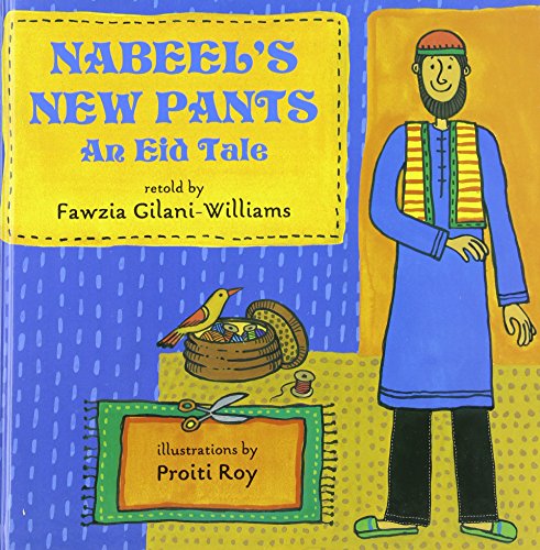 Nabeel's New Pants: an Eid Tale - Fawzia Gilani-Williams