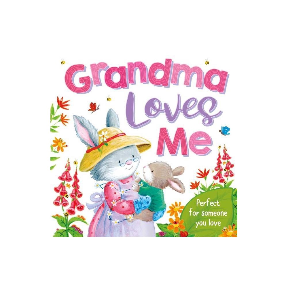 Grandma Loves Me : Padded Board Book (Board Book) -