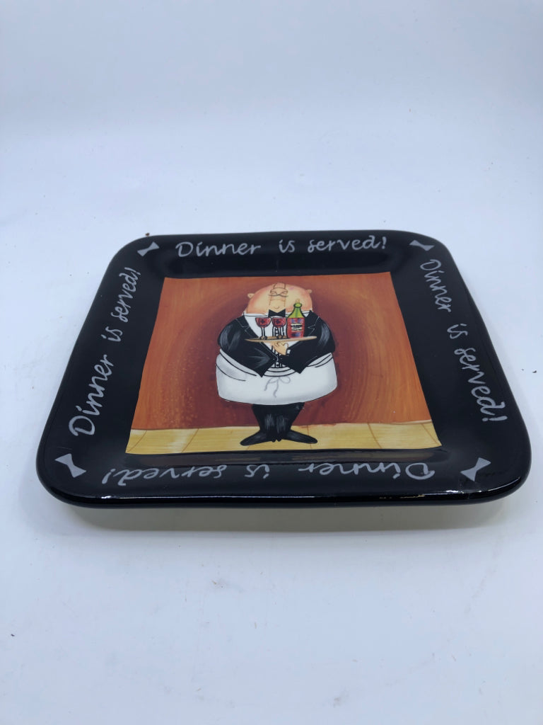 SQUARE DINNER IS SERVED, BUTLER PLATE.