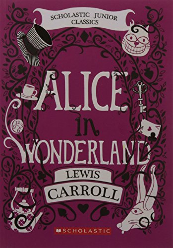 Alice in Wonderland (Scholastic Junior Classics) - Carroll  Lewis -