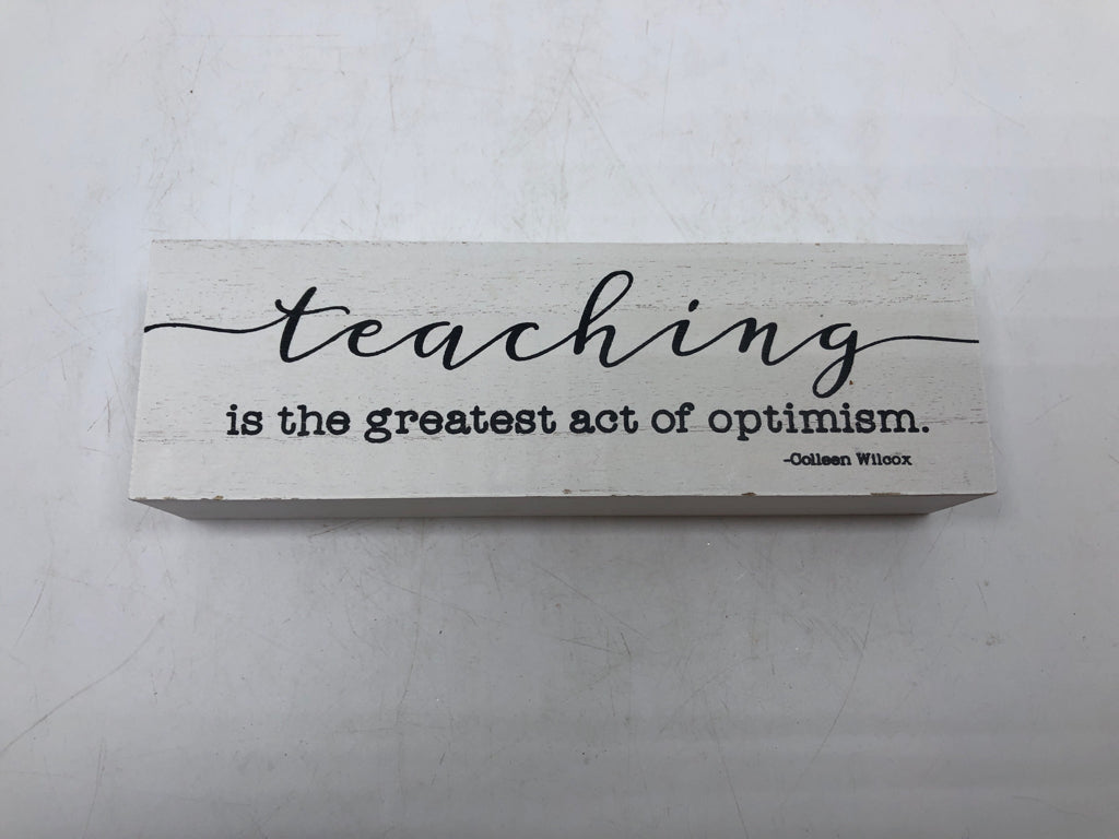 TEACHING IS THE GREATEST SMALL SIGN.