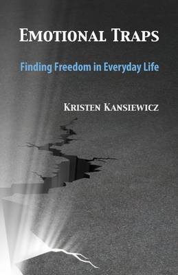 Emotional Traps: Finding Freedom in Everyday Life -