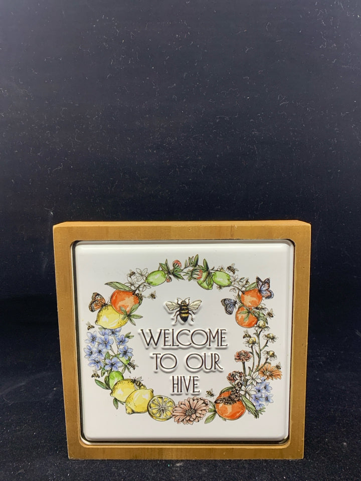 WELCOME TO OUR HIVE- METAL WOOD SIGN.