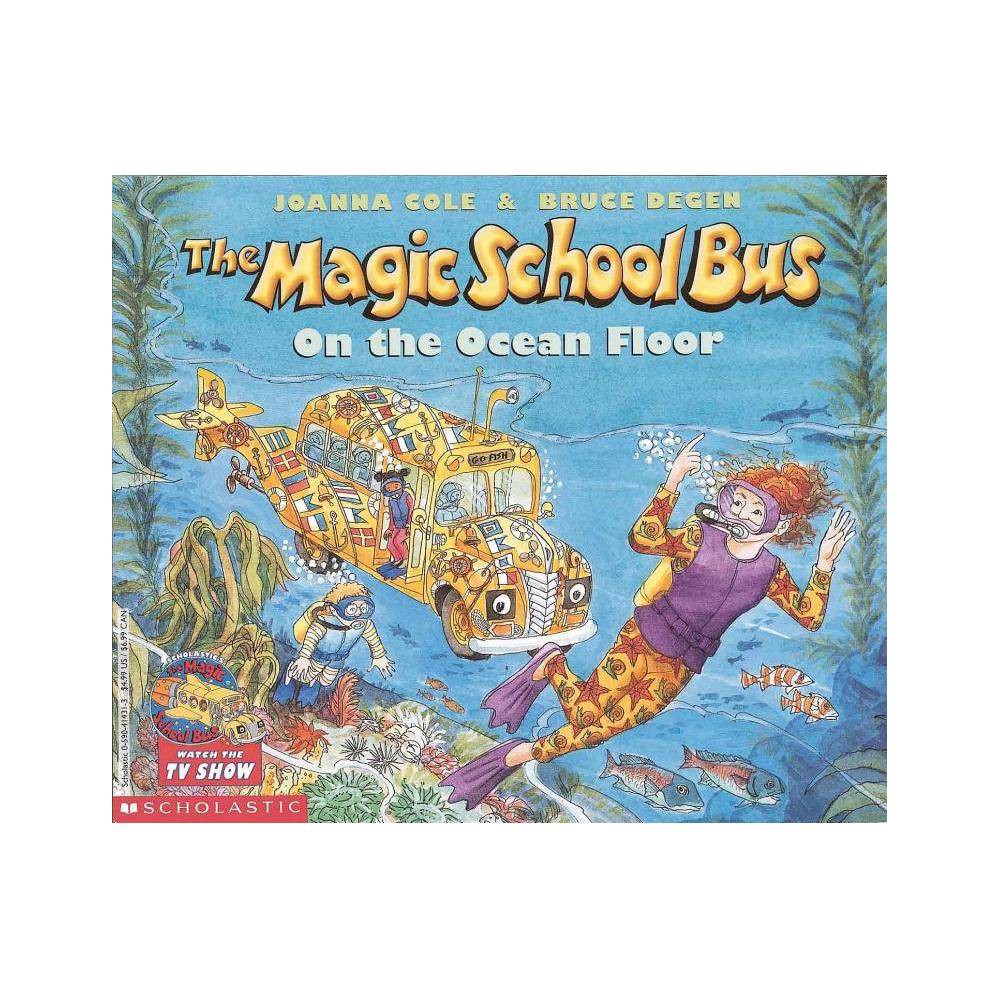 The Magic School Bus on the Ocean Floor - by Joanna Cole (Paperback) - Joanna Co