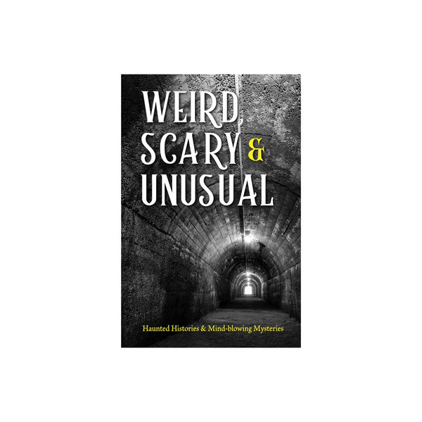 Weird, Scary and Unusual - by Publications International Ltd (Paperback) -