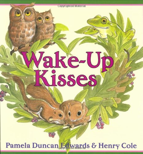 Wake-up Kisses by Pamela Duncan Edwards - Pamela Duncan Edwards