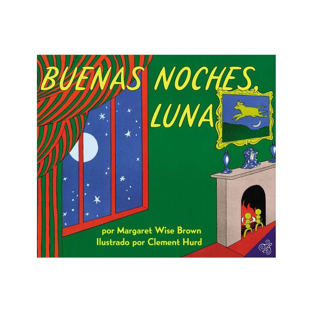 Buenas Noches, Luna: Goodnight Moon (Spanish Edition) by Margaret Wise Brown (Pa