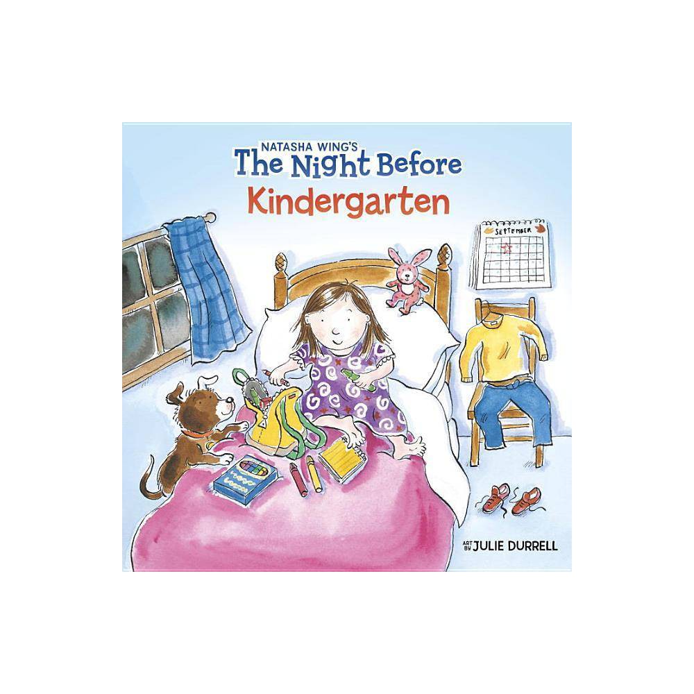 The Night Before Kindergarten - Wing, Natasha / Durrell, Julie