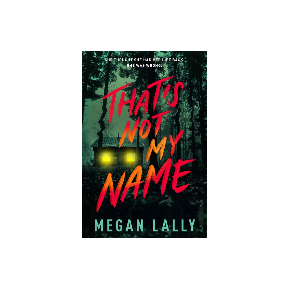 That's Not My Name - by Megan Lally (Paperback) -