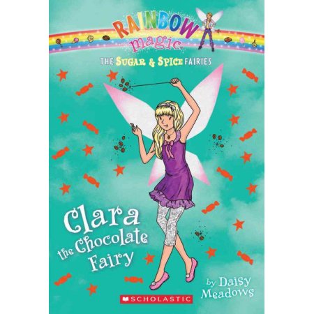 The Sugar & Spice Fairies #4: Clara the Chocolate Fairy (4) - Meadows, Daisy