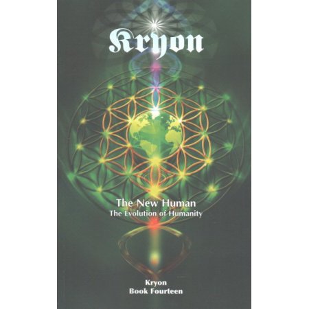 New Human (the): the Evolution of Humanity (kryon, Book Xiv)  - Kryon