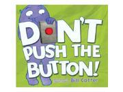 Don't Push the Button!, by Bill Cotter - Cotter, Bill
