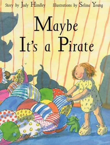 Maybe It's a Pirate by Judy Hindley - Judy Hindley