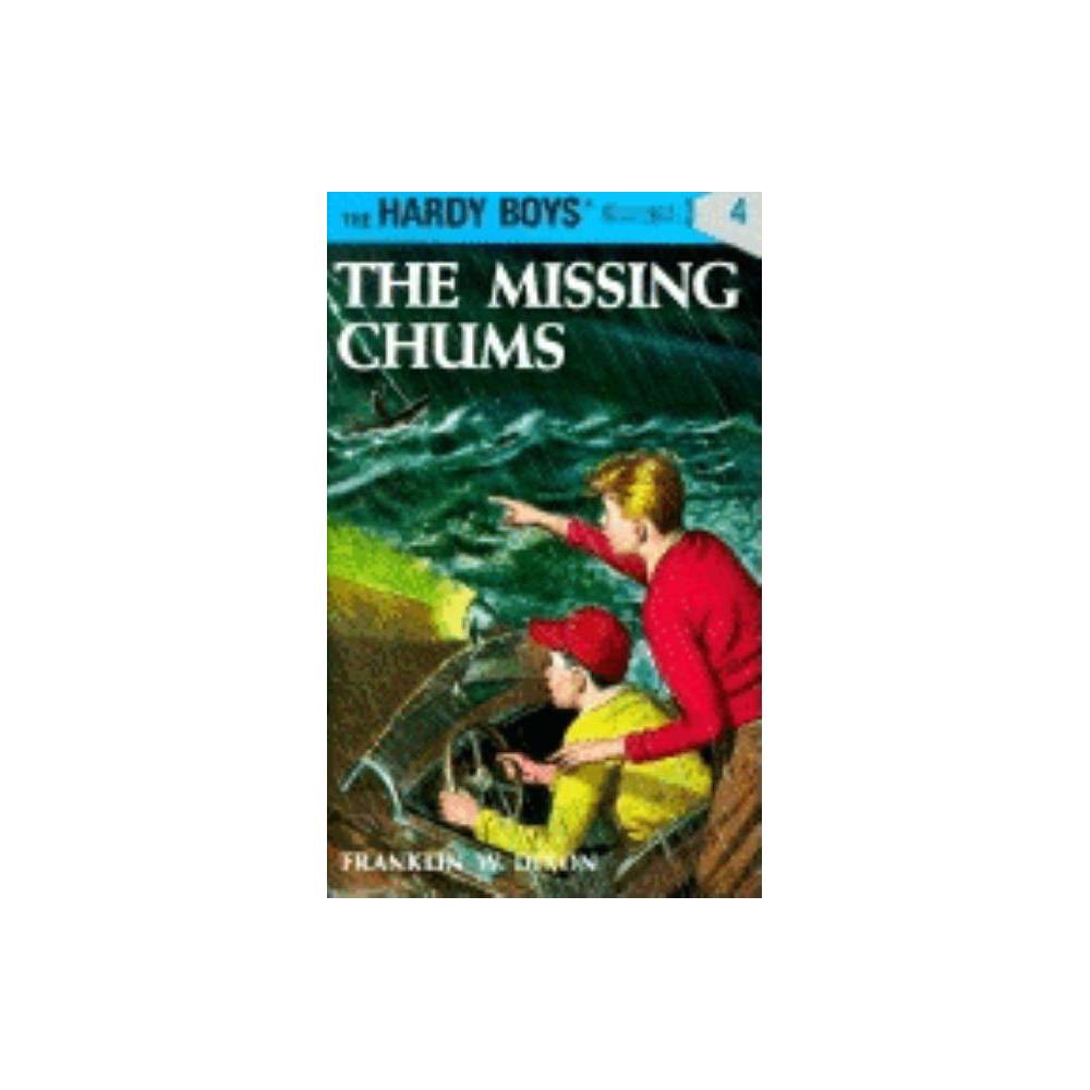 The Hardy Boys: Hardy Boys 04: the Missing Chums (Series #4) (Hardcover) - Dixon