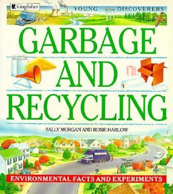 Garbage and Recycling (Young Discoverers) - Harlow, Rosie / Morgan, Sally