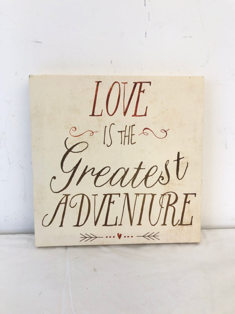 LOVE IS THE GREATEST ADVENTURE.