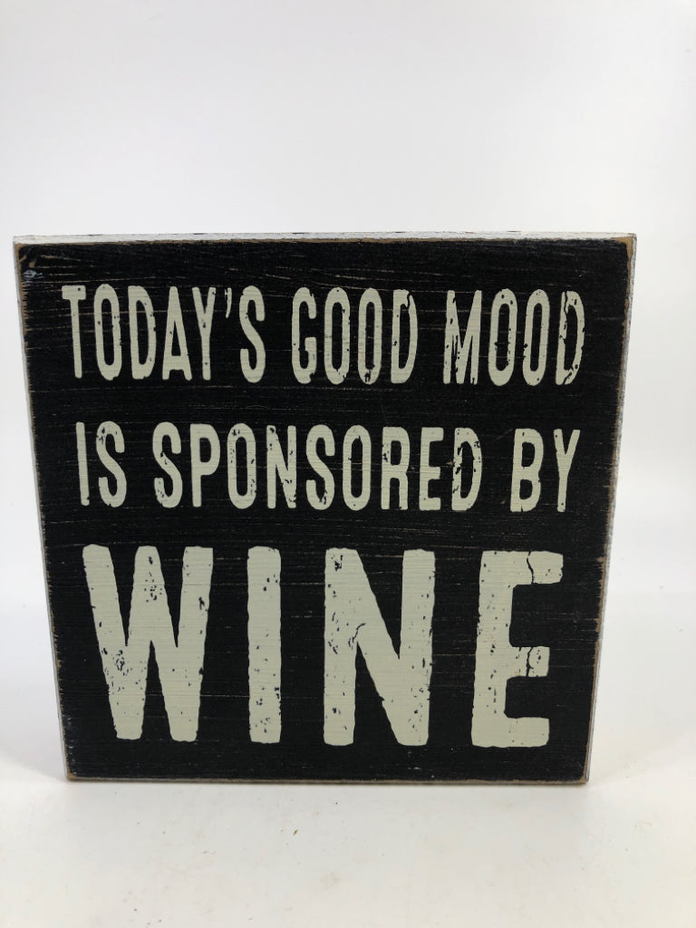 TODAYS GOOD MOOD WINE BLOCK SIGN.