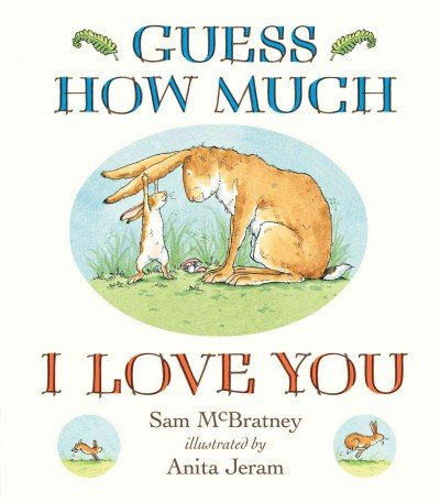 Guess How Much I Love You - Sam McBratney