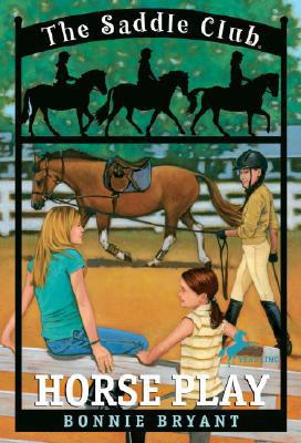 Saddle Club(r): Horse Play (Paperback) - Bryant, Bonnie