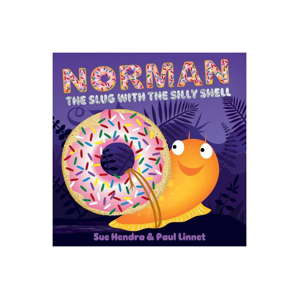 Norman the Slug with the Silly Shell  (Hardcover) -