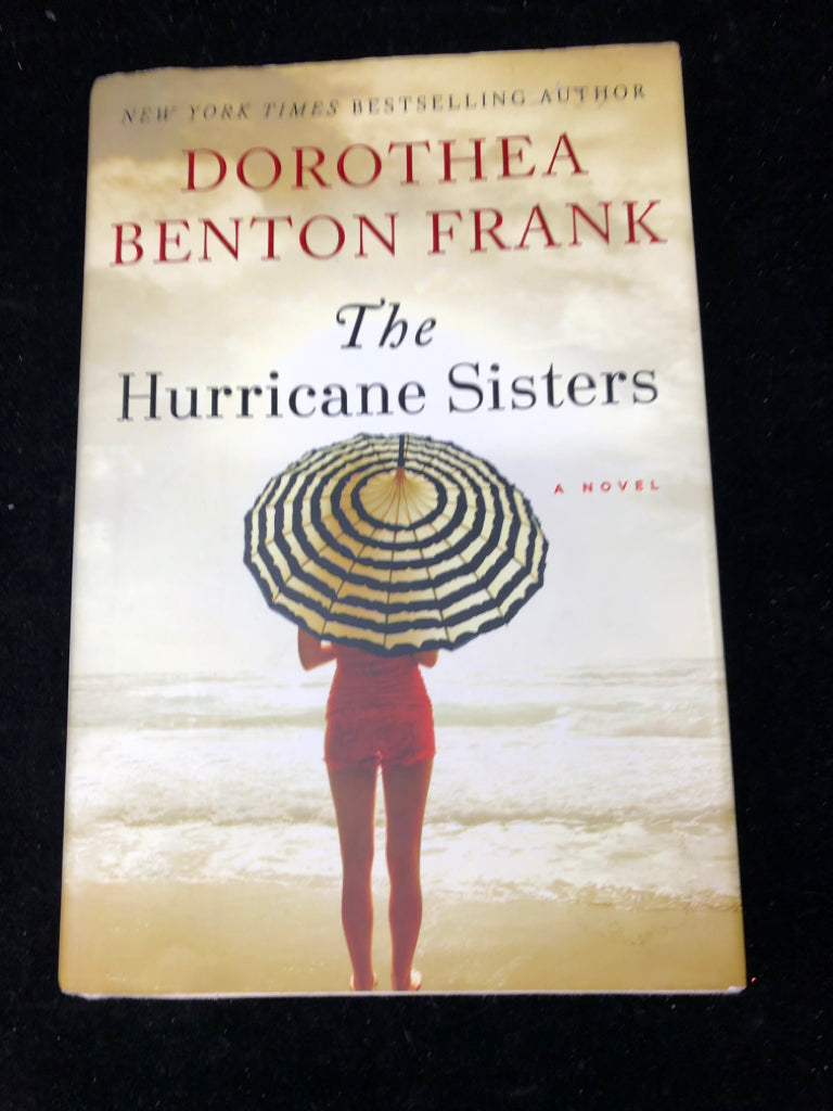 HARDCOVER BOOK "THE HURRICANE SISTERS" DOROTHEA BENTON FRANK
