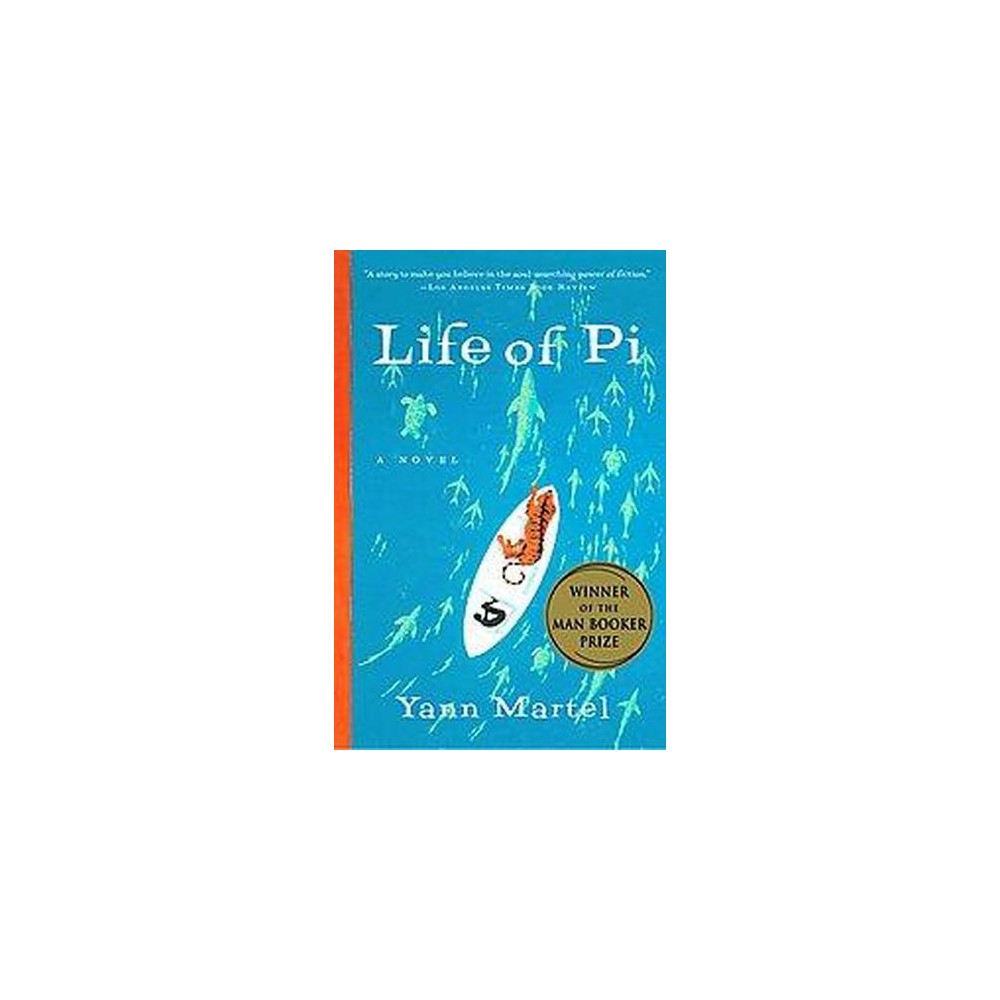 Life of Pi: a Novel - Martel, Yann